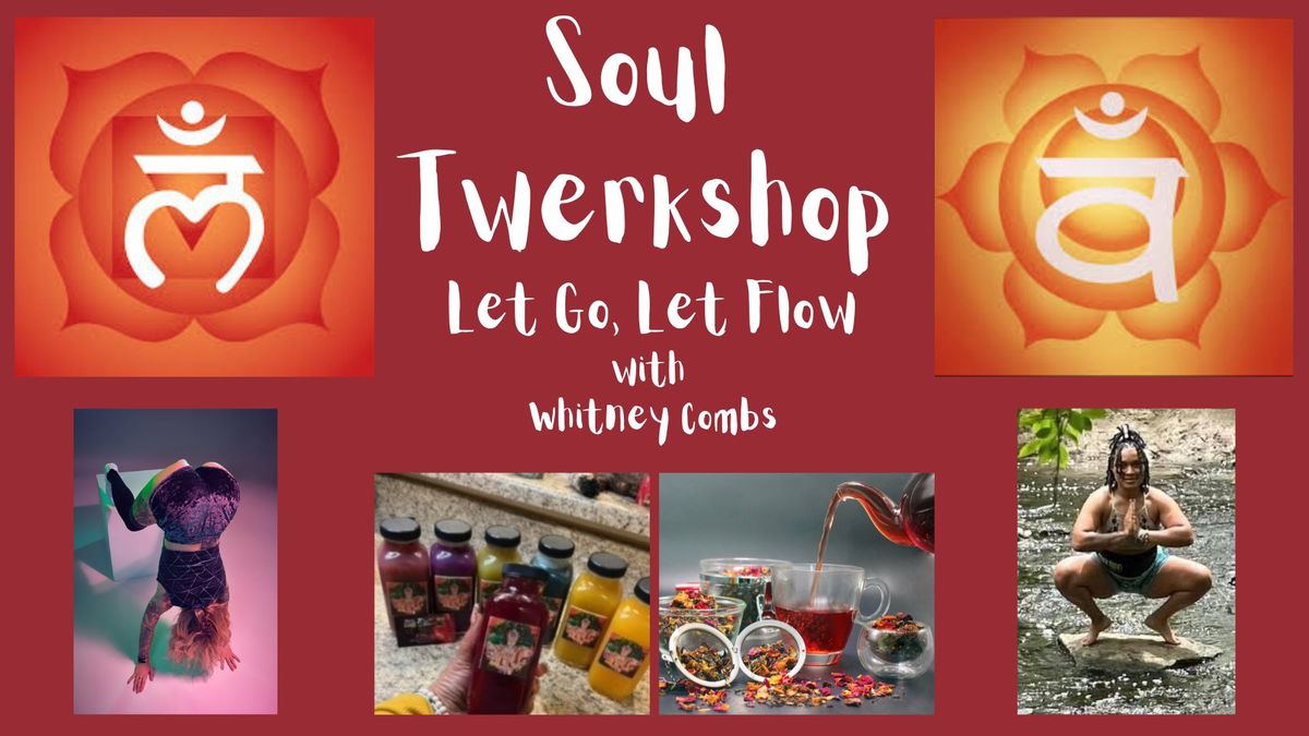 Soul Twerkshop- Let Go, Let Flow