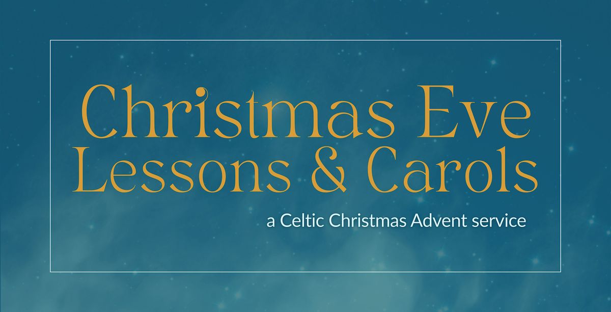 Christmas Eve Lessons & Carols Service