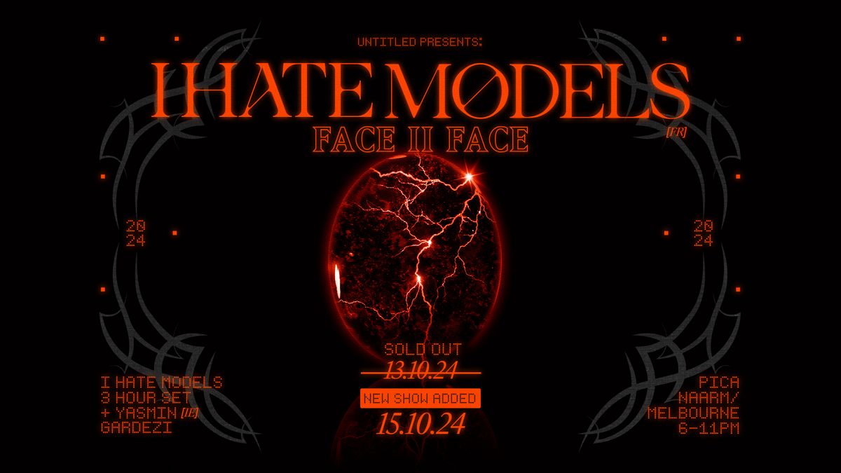 I Hate Models \u2014 Face II Face [Headline Show]