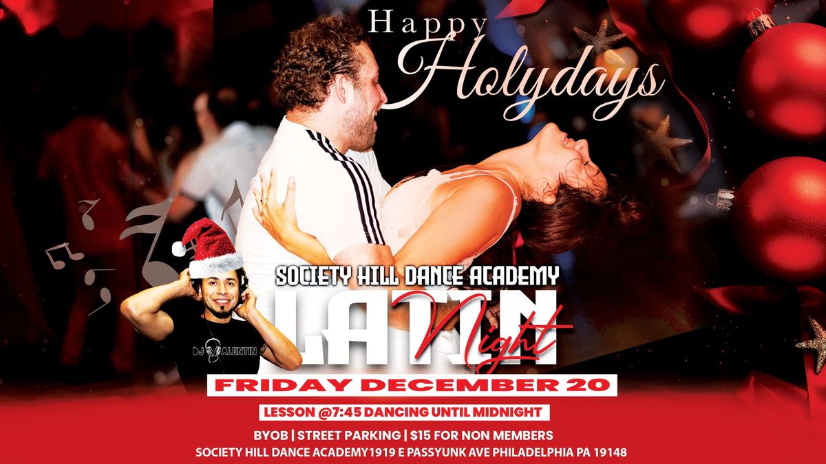 Society Hill Dance Academy Monthly  Latin Night - Happy Holidays!