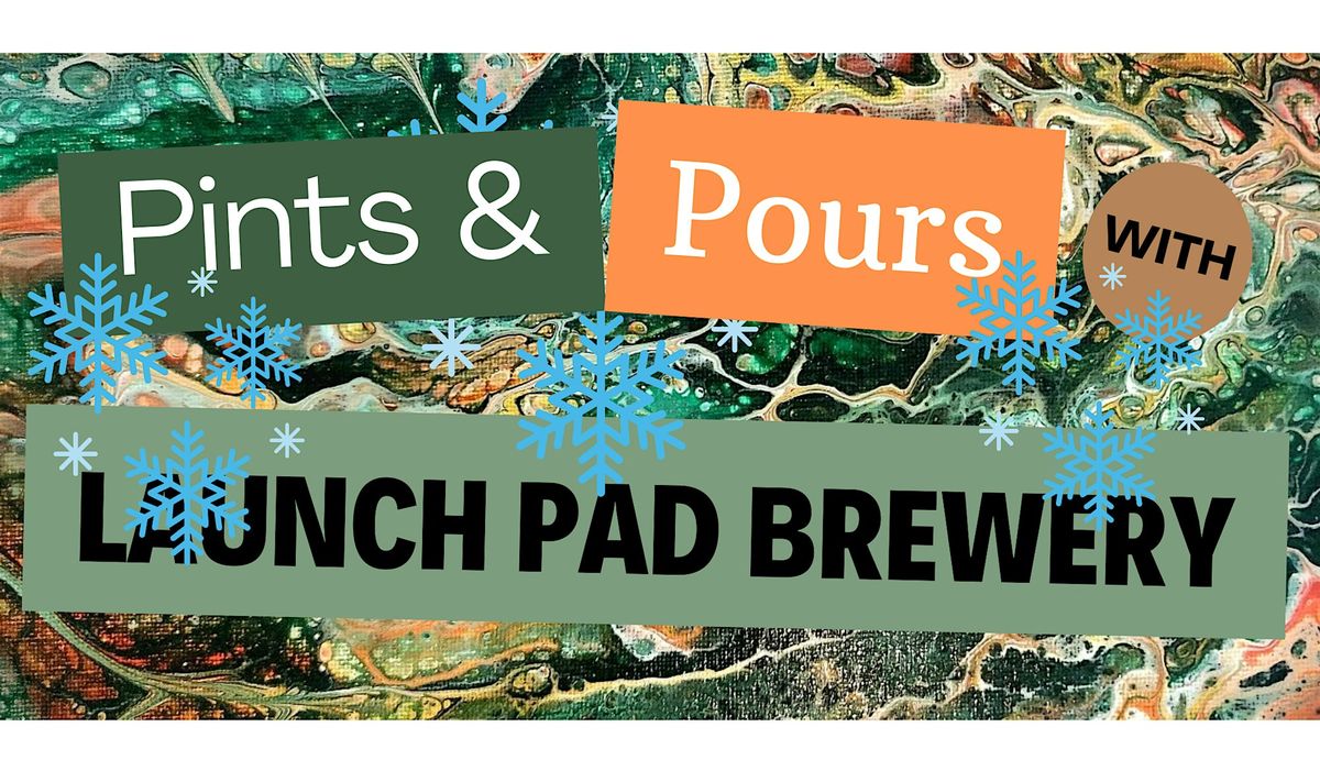 Pints and Pours with Launch Pad Brewery