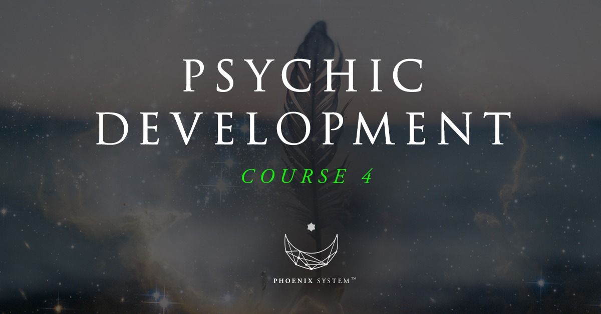 Phoenix System Psychic Development: Course 4