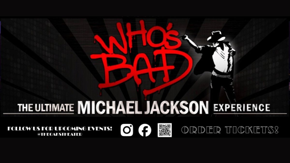 Who's Bad The Ultimate Michael Jackson Experience