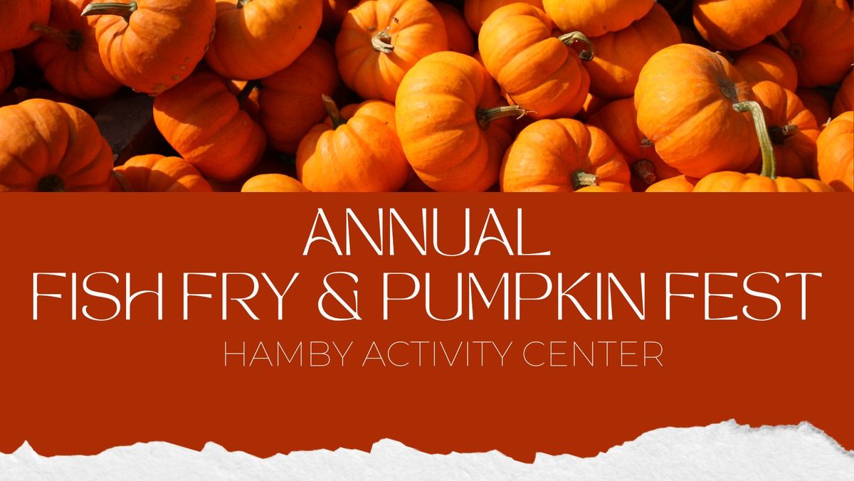 HAC Annual Fish Fry & Pumpkin Fest