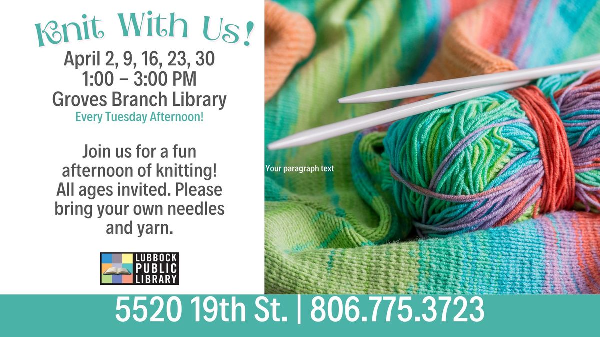 Knit With Us at Groves Branch Library