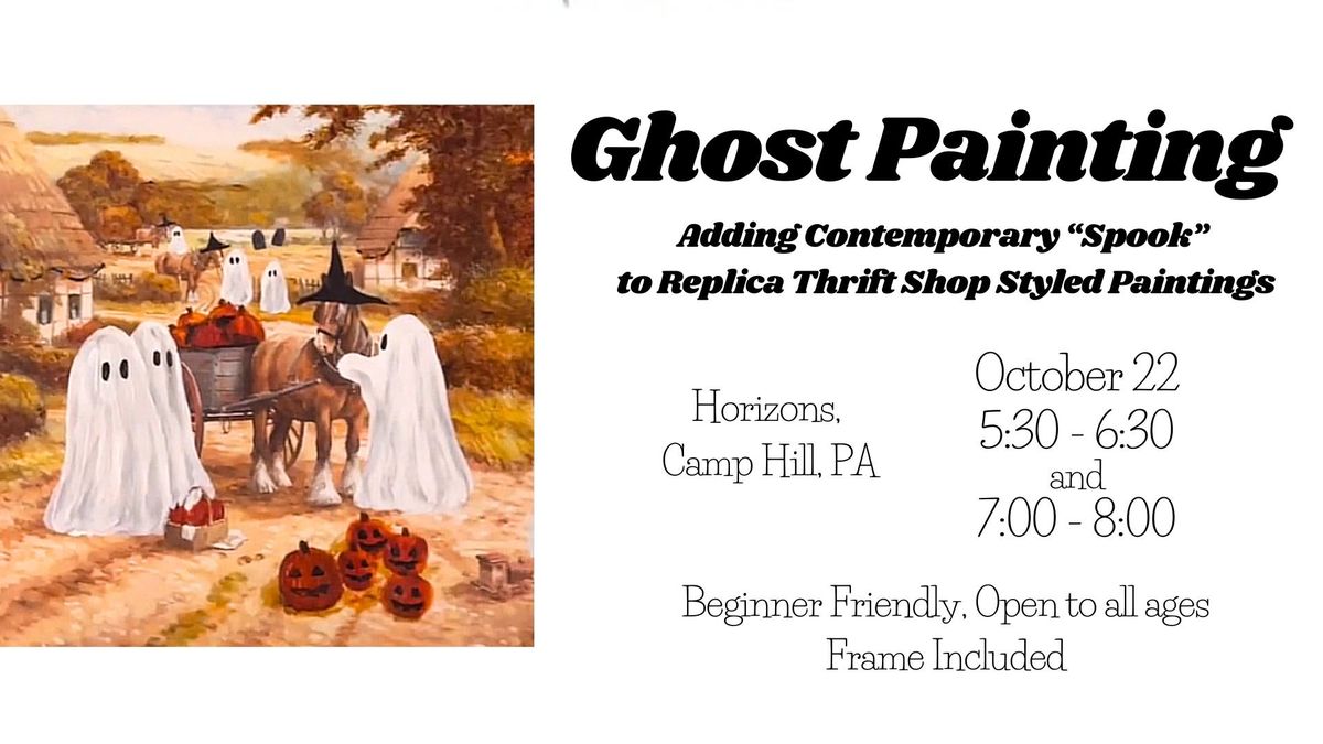 Ghost Painting Workshop (2 Time Slots)