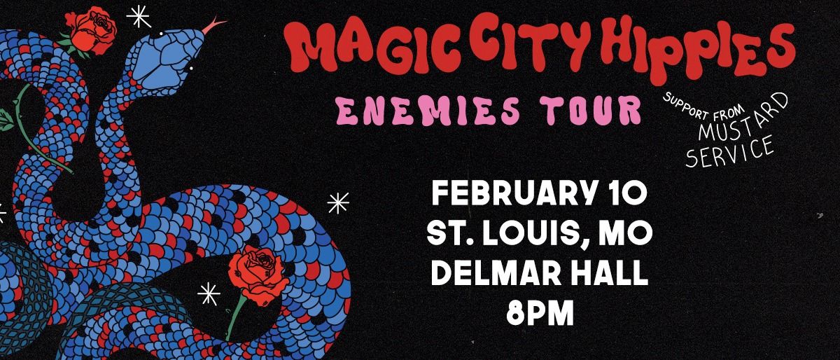 Magic City Hippies Enemies Tour at Delmar Hall 