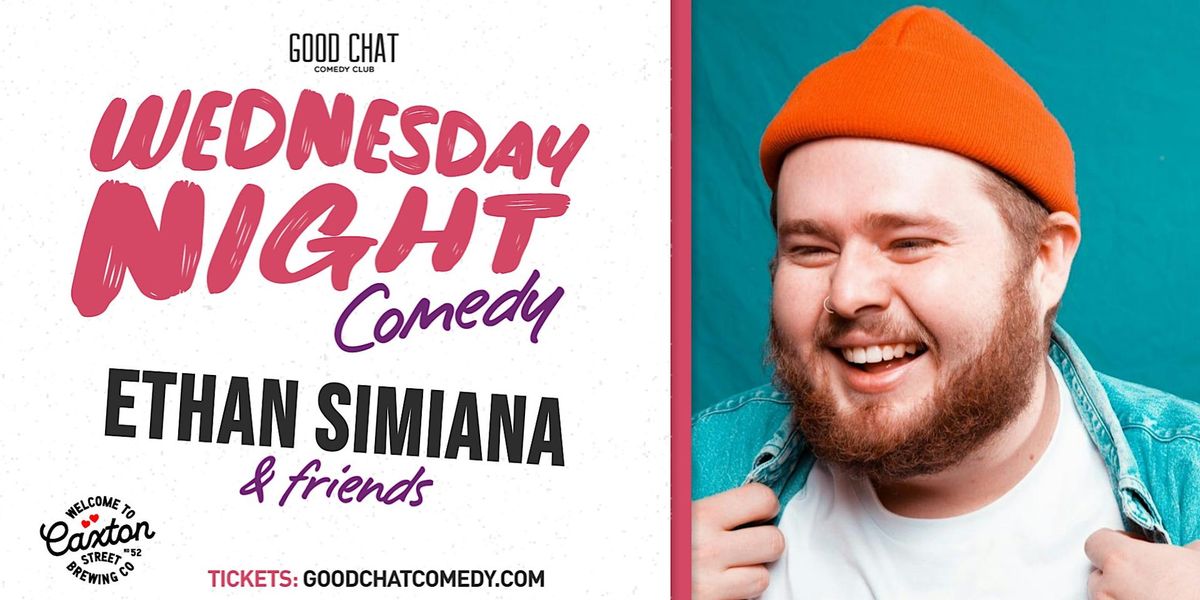 Wednesday Night Comedy w\/ Ethan Simiana & Friends!