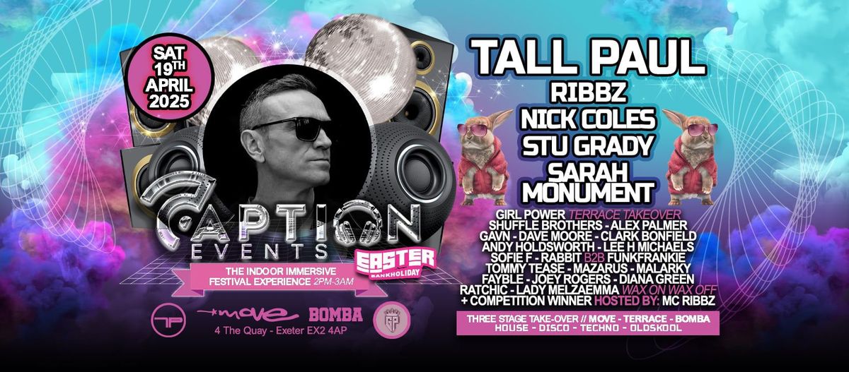 Caption Easter Festival with Tall Paul, Sarah Monument, Ribbz, Nick Coles + More