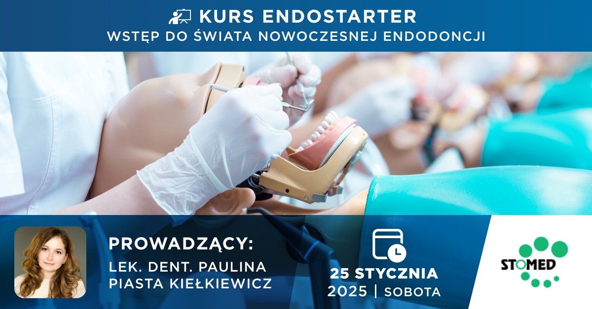 Endo Starter - Tw\u00f3j wst\u0119p do \u015bwiata nowoczesnej endodoncji