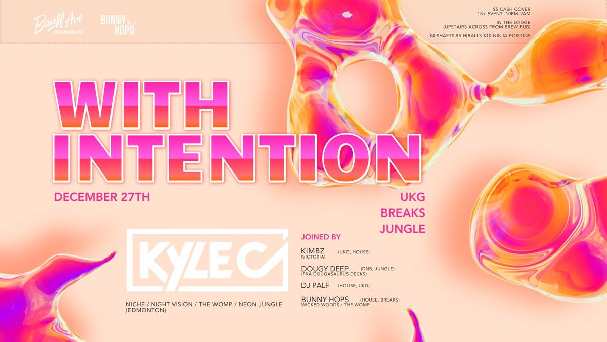 WITH INTENTION ft. Kyle C, Kimbz, Dougy Deep, DJ Palf & Bunny Hops