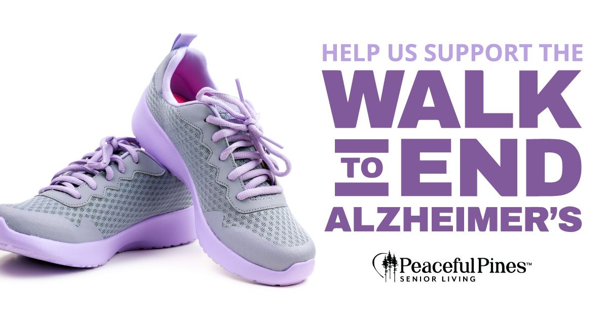 Walk to End Alzheimer's | Join Peaceful Pines at Rapid City!
