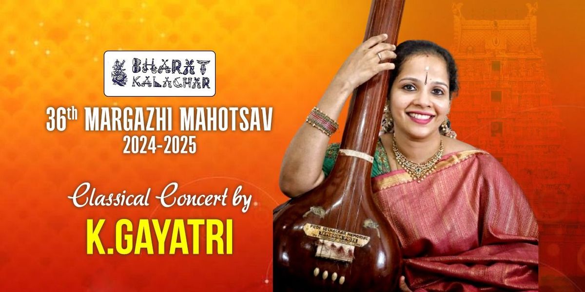 K.GAYATRI - CLASSICAL CONCERT