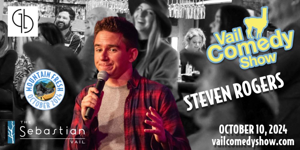 Vail Comedy Show - Steven Rogers (The Late Show,The Late Late Show) - Mountain Fresh Comedy Festival