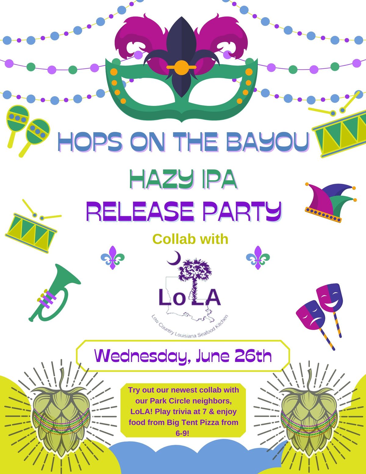 Hops on the Bayou - LoLA Collab Release! + Big Tent Pizza & Trivia!