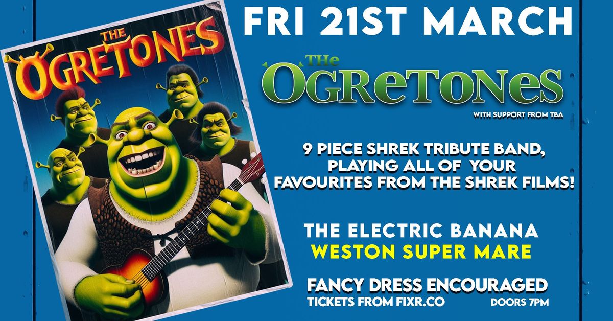 THE OGRETONES - Shrek Tribute Band @ The Electric Banana, Weston super Mare | 21.03.25