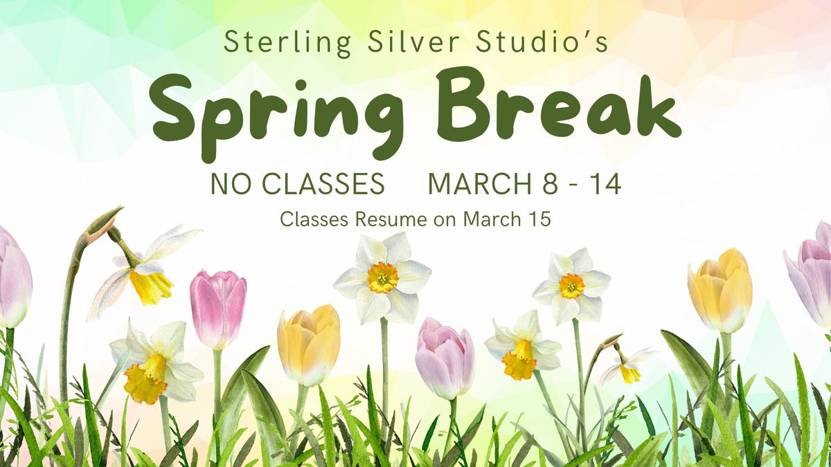 Sterling Silver Spring Break - No Classes