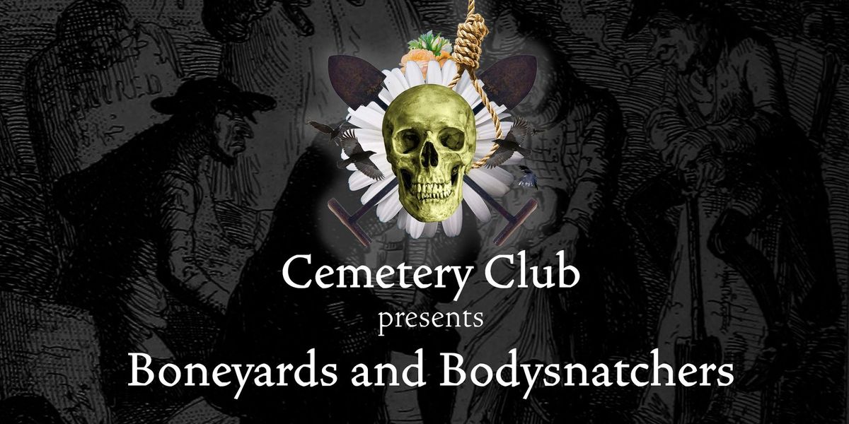 Boneyards and Bodysnatchers