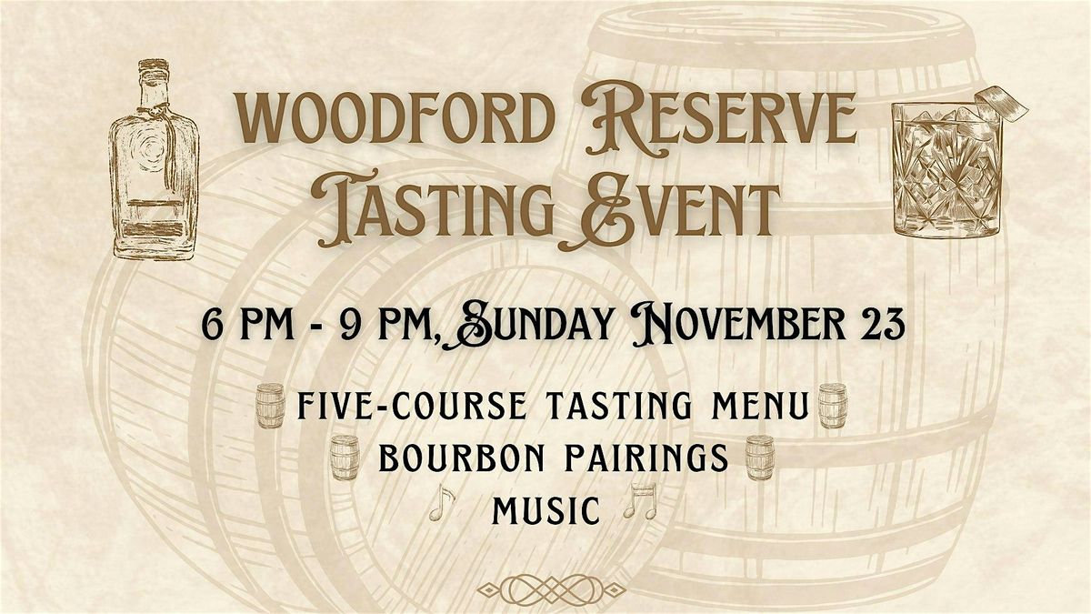 Bourbon & The Harvest Table: Woodford Reserve Tasting Event