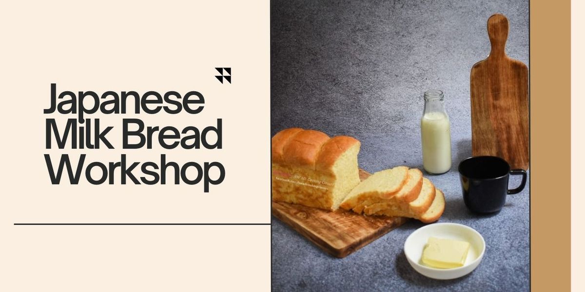 Japanese Milk Bread Workshop