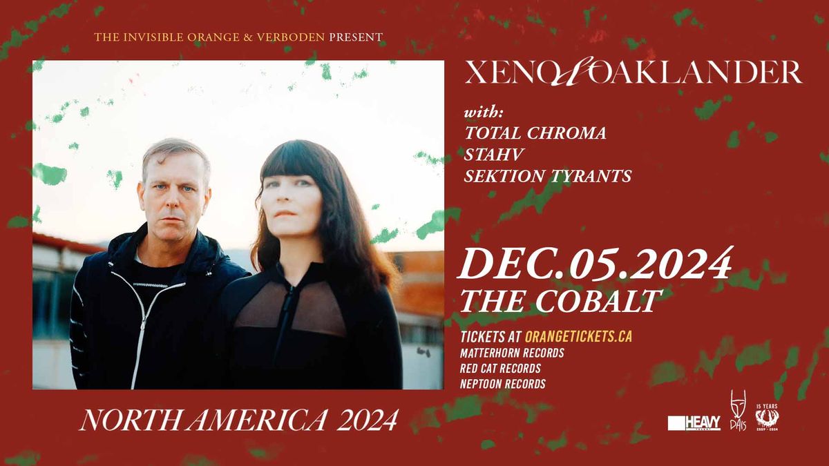 XENO & OAKLANDER \/\/ TOTAL CHROMA \/\/ STAHV \/\/ SEKTION TYRANTS December 5 @ The Cobalt