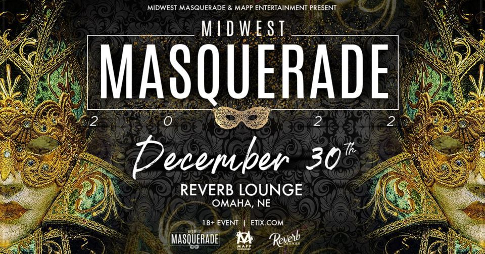 Midwest Masquerade 2022 | Dec 30 @ Reverb Lounge