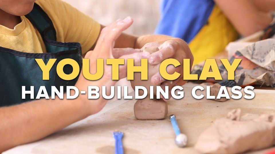 Youth Clay Hand-building Class - June