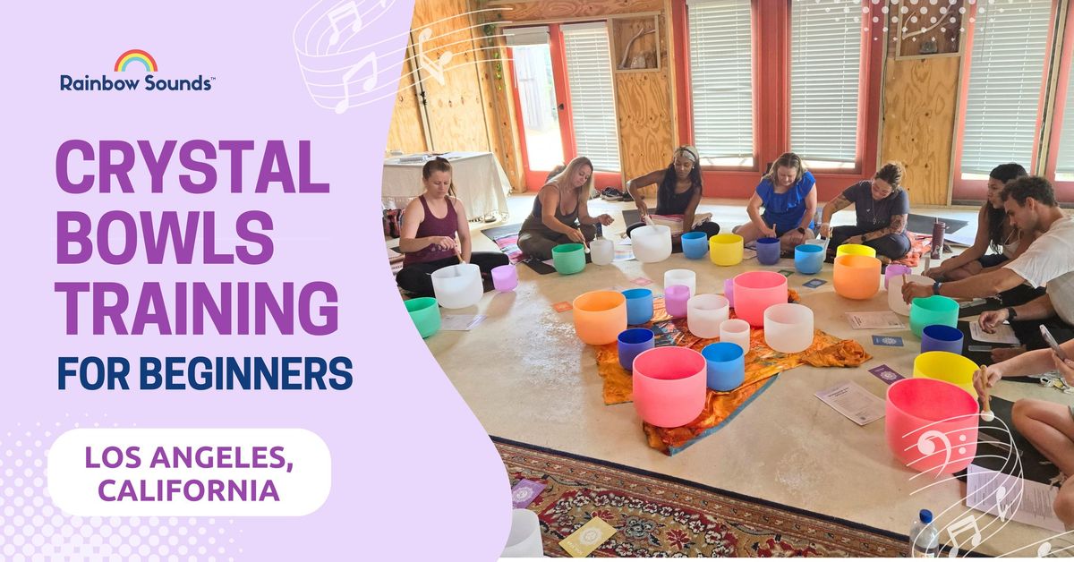 LOS ANGELES, CALIFORNIA | Feb 22 | Crystal Bowls Workshop for Beginners