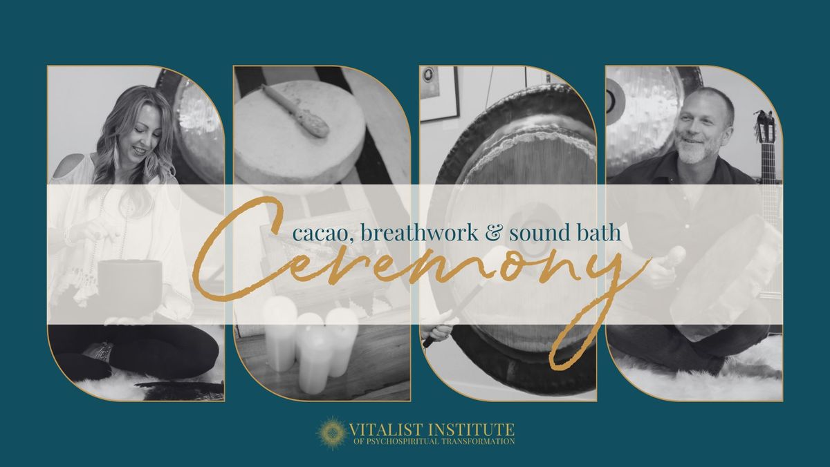 Cacao, Breathwork & Sound Bath Ceremony