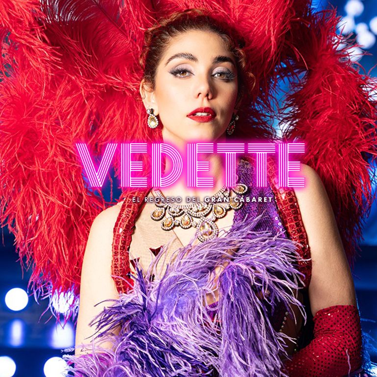 Vedette: El Regreso del Gran Cabaret