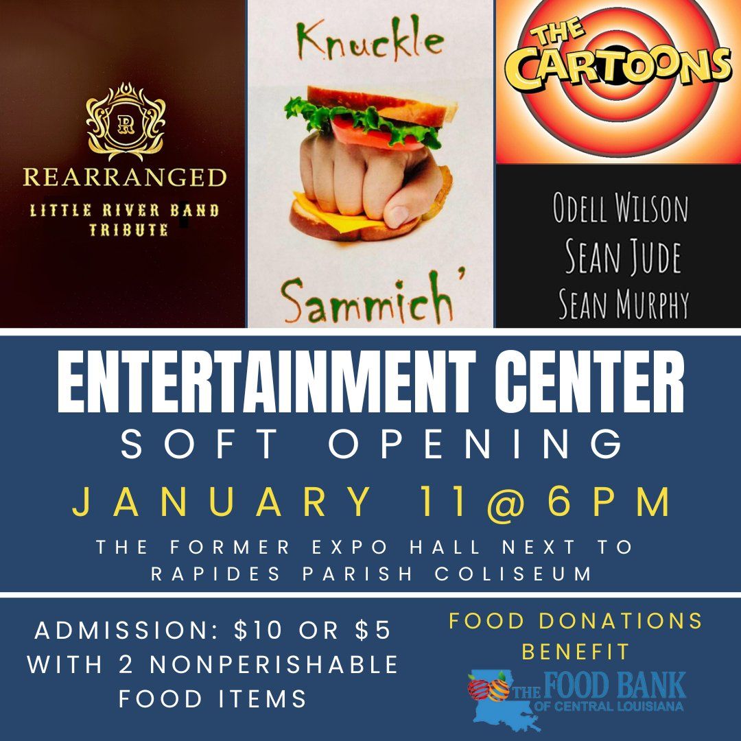 Entertainment Center Soft Opening