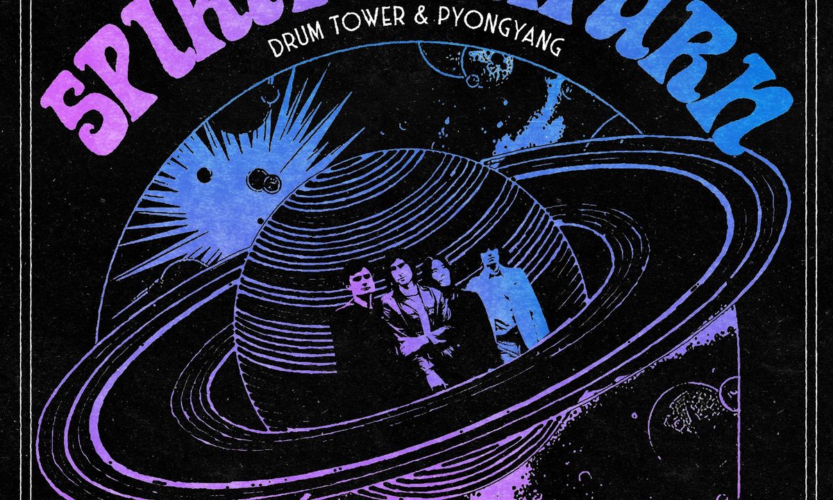 Spirits Of Saturn + Drum Tower + Pyongyang