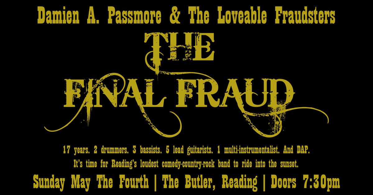 Damien A. Passmore & The Loveable Fraudsters: The Final Fraud