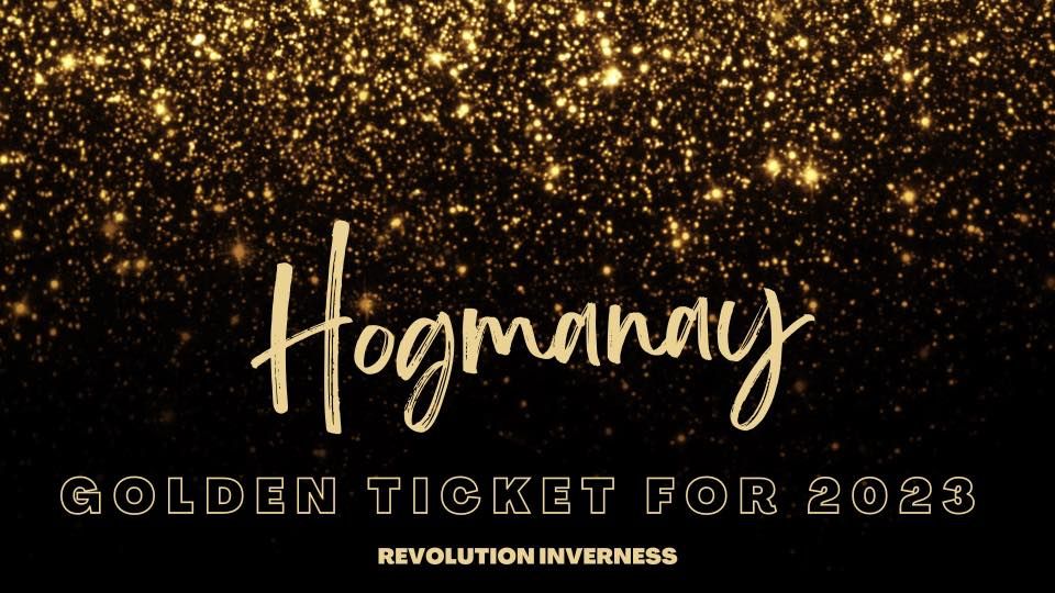 Hogmanay Golden Ticket for 2023