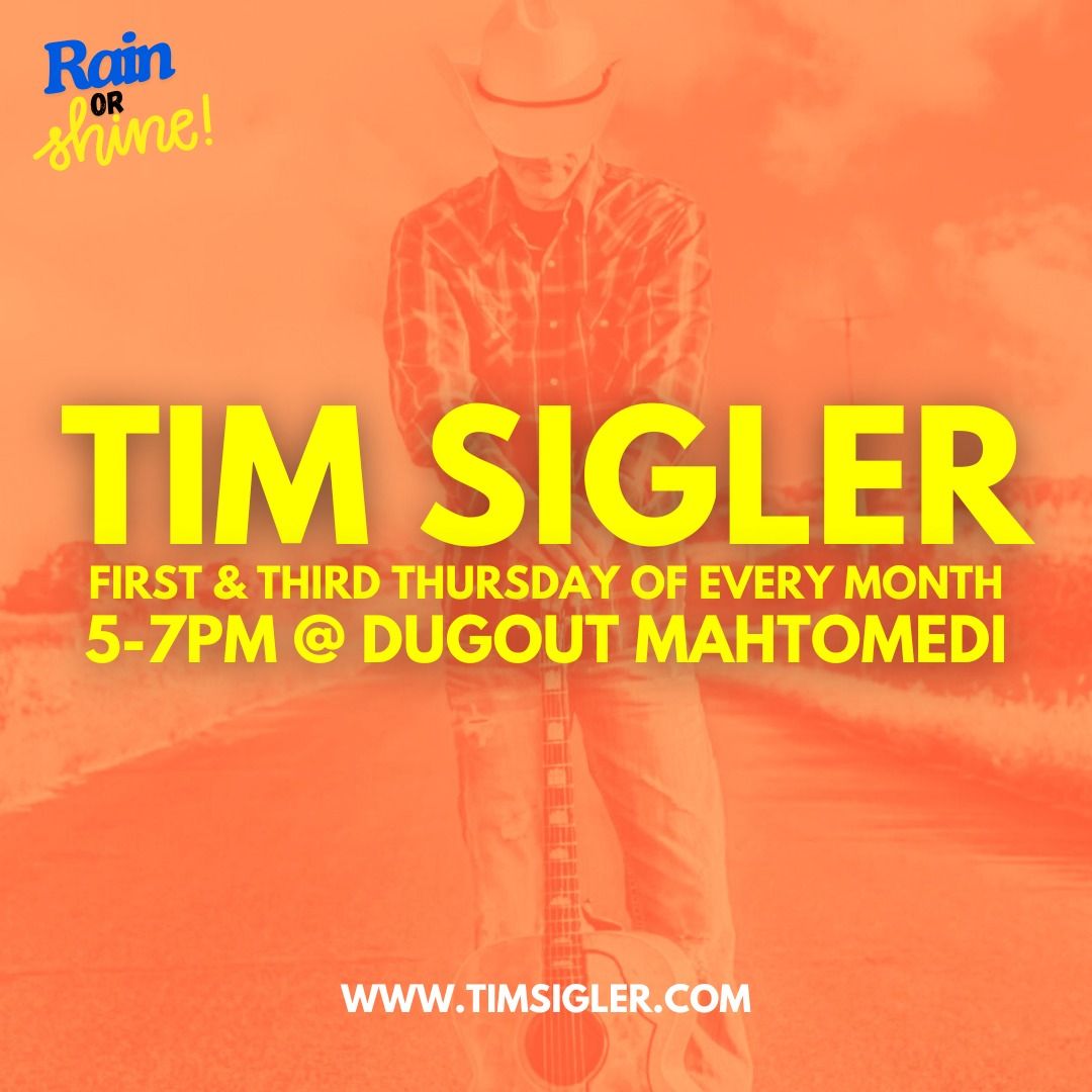 Thursday Happy Hour w\/ Tim Sigler @ Dugout Mahtomedi 5-7pm