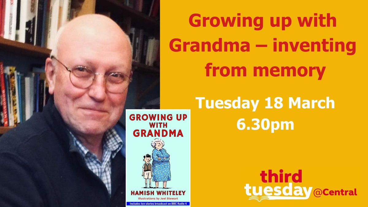 Growing up with Grandma - inventing from memory