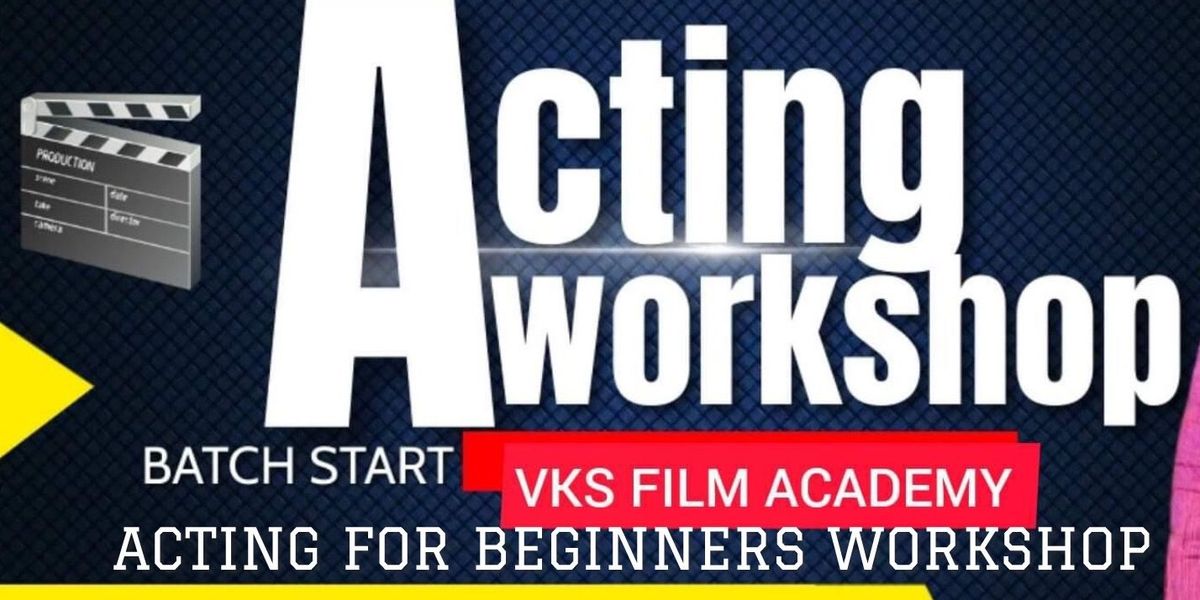 ACTING FOR BEGINNERS WORKSHOP