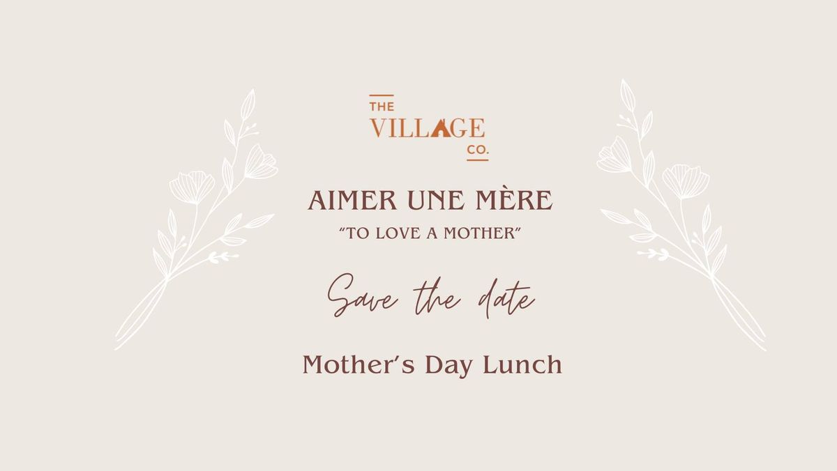 The Village Co Mother's Day Lunch 