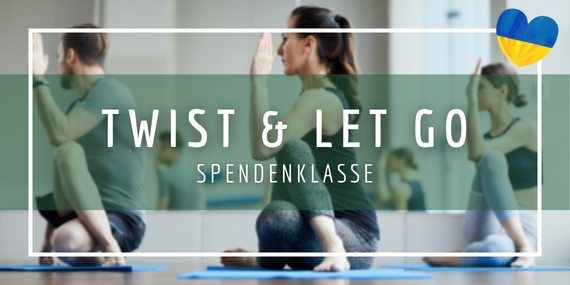 Spendenklasse: Twist & Let Go