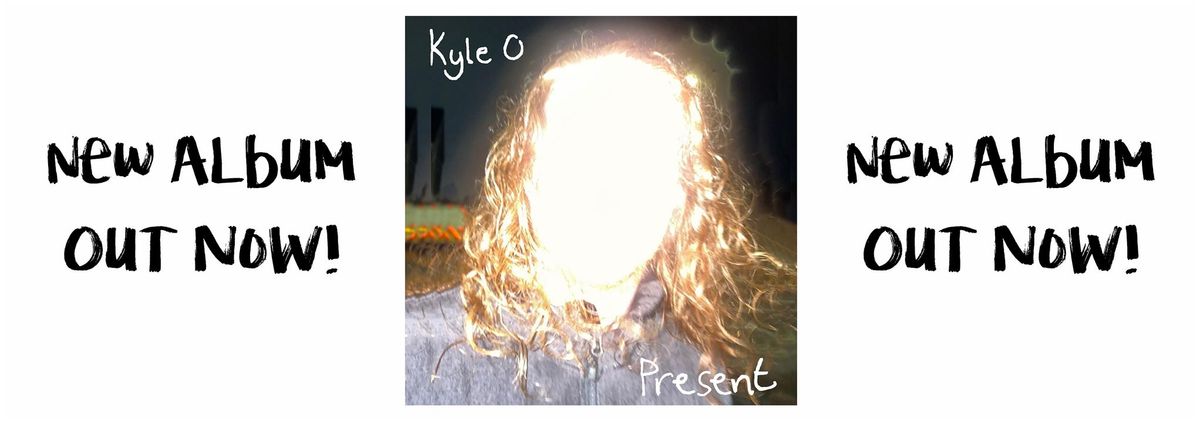 Kyle O presents 'PRESENT'