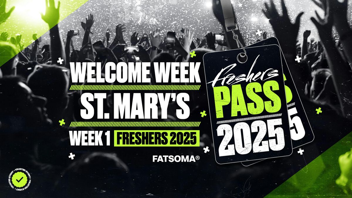 St Mary's Freshers Pass 2025 - ON SALE NOW!