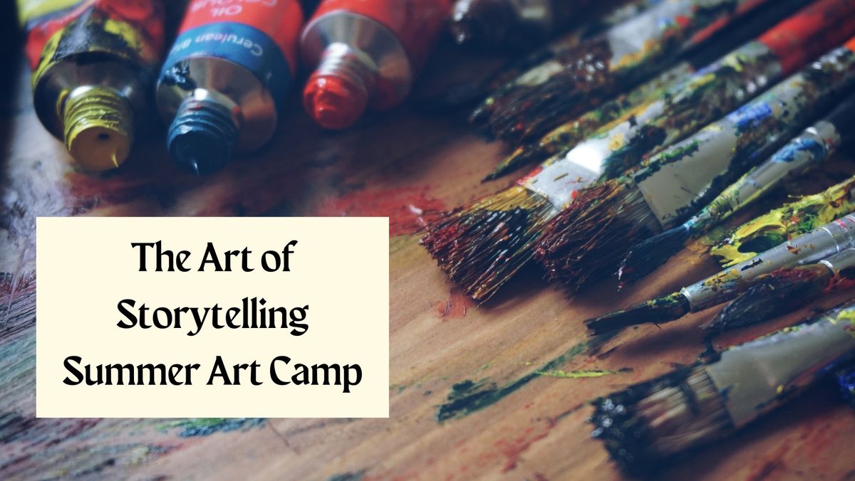 The Art of Storytelling Summer Art Camp - Session 3