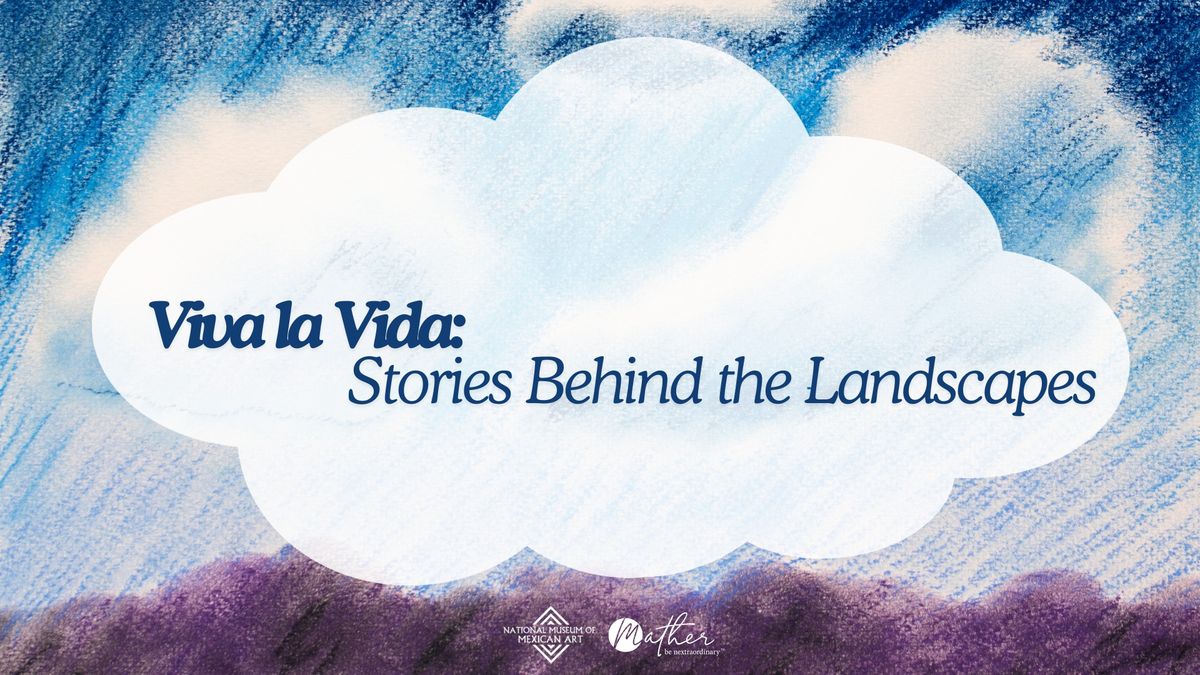 Viva la Vida: Stories Behind the Landscapes