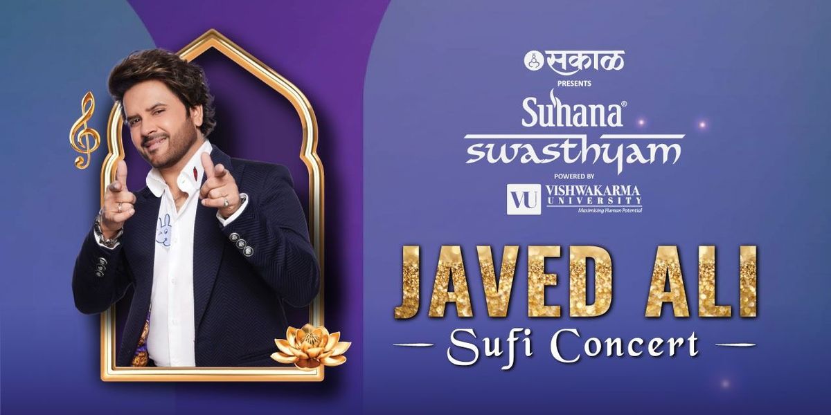 Suhana Swasthyam Presents Javed Ali-Sufi Concert