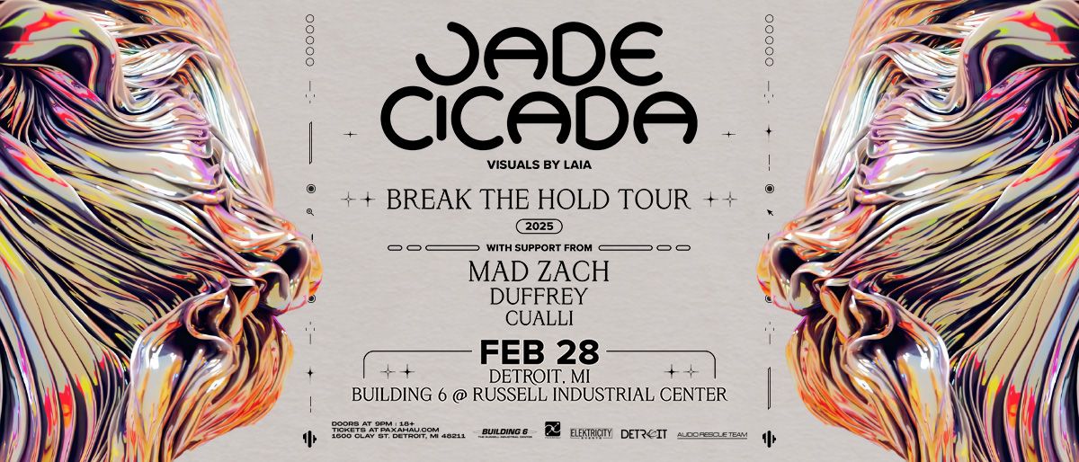 Jade Cicada - Break The Hold Tour: Building 6 (Russell Industrial Center)