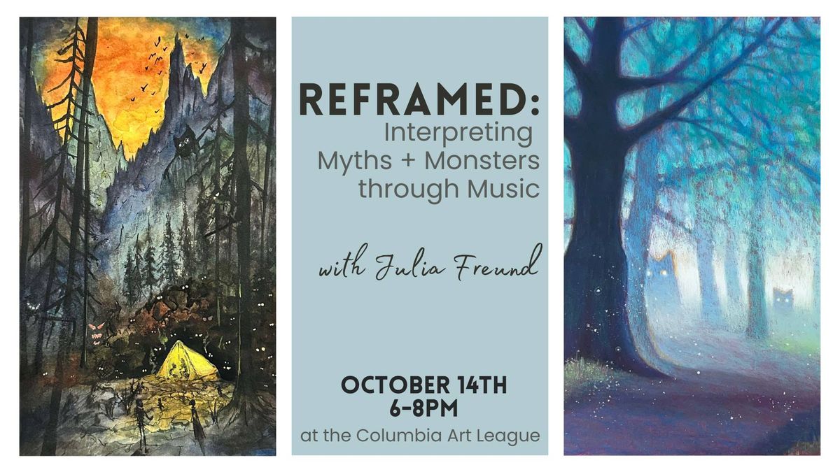 Reframed: Interpreting Myths + Monsters through Music with Julia Freund