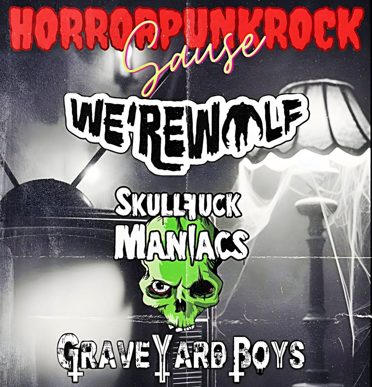 Horrorpunkrock Sause - We'rewolf + Skullfuck Maniacs + The Graveyard Boys 