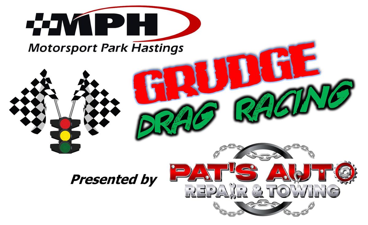 MPH Grudge Drag Racing presented by Pat's Auto Repair & Towing