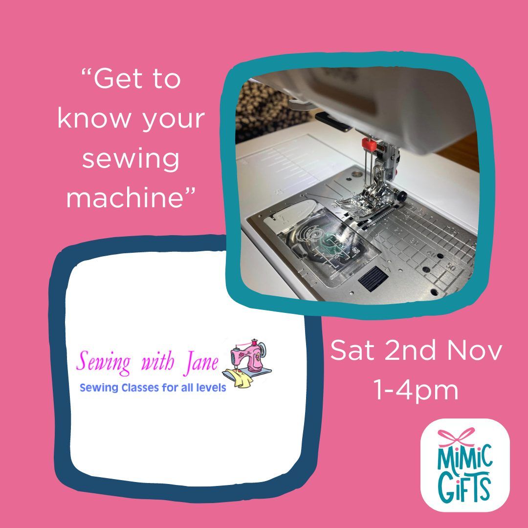 Get to know your sewing machine