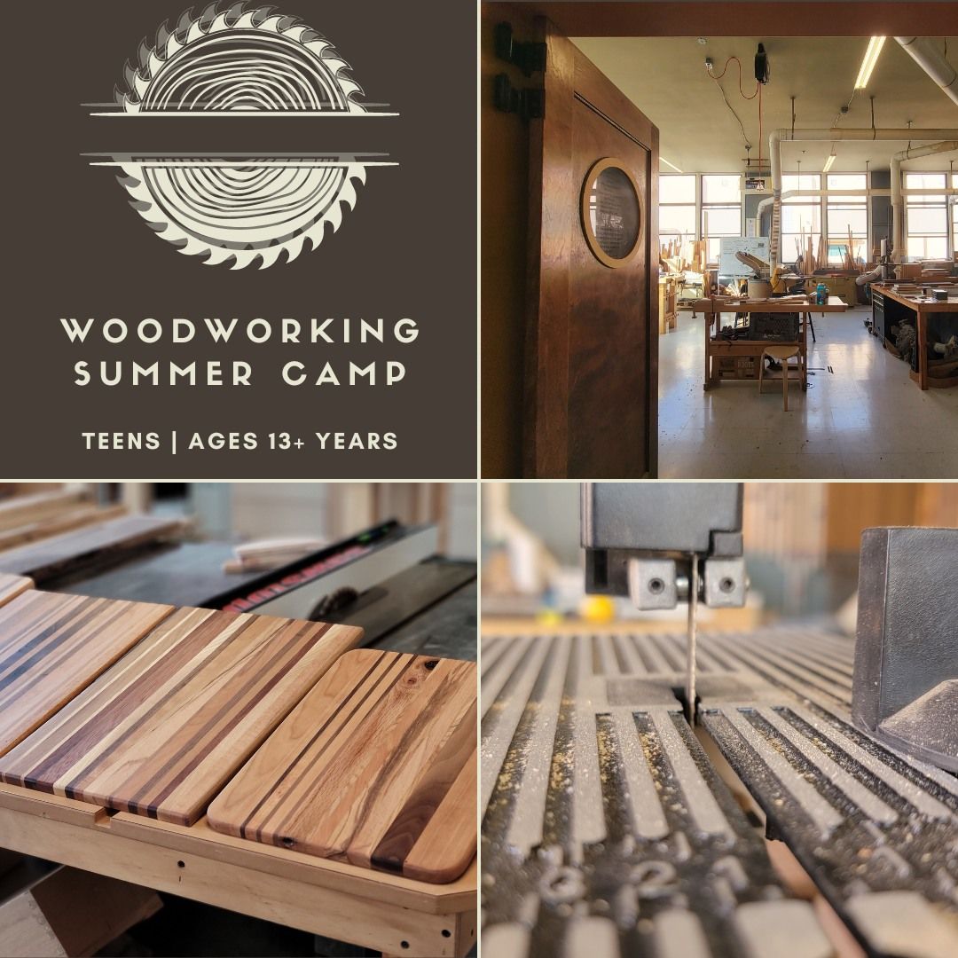 Teens Woodworking Summer Camp | 13+yrs
